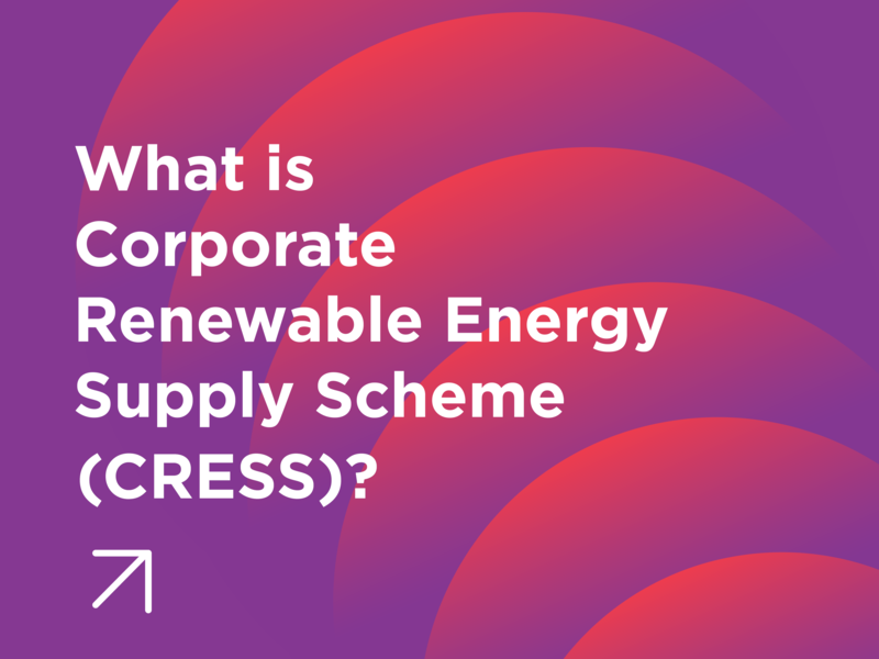 Corporate Renewable Energy Supply Scheme_CRESS